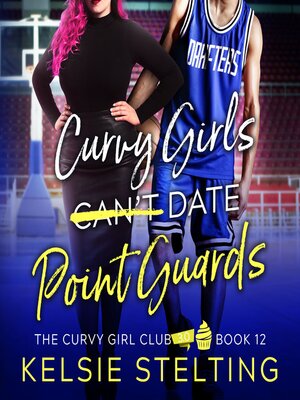cover image of Curvy Girls Can't Date Point Guards
